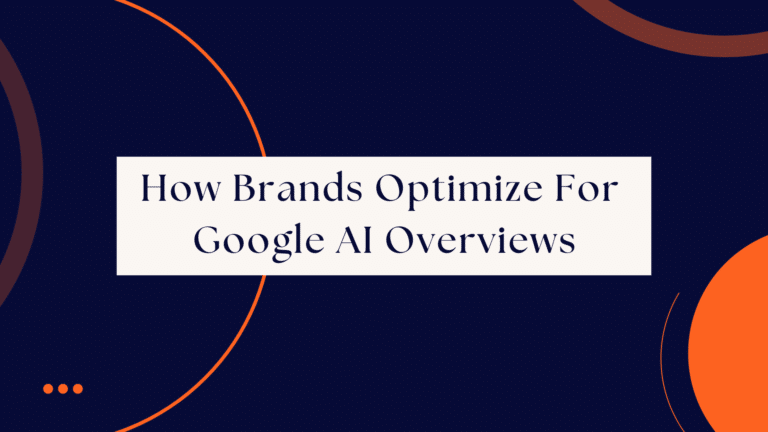 how brands optimize content for google ai overviews