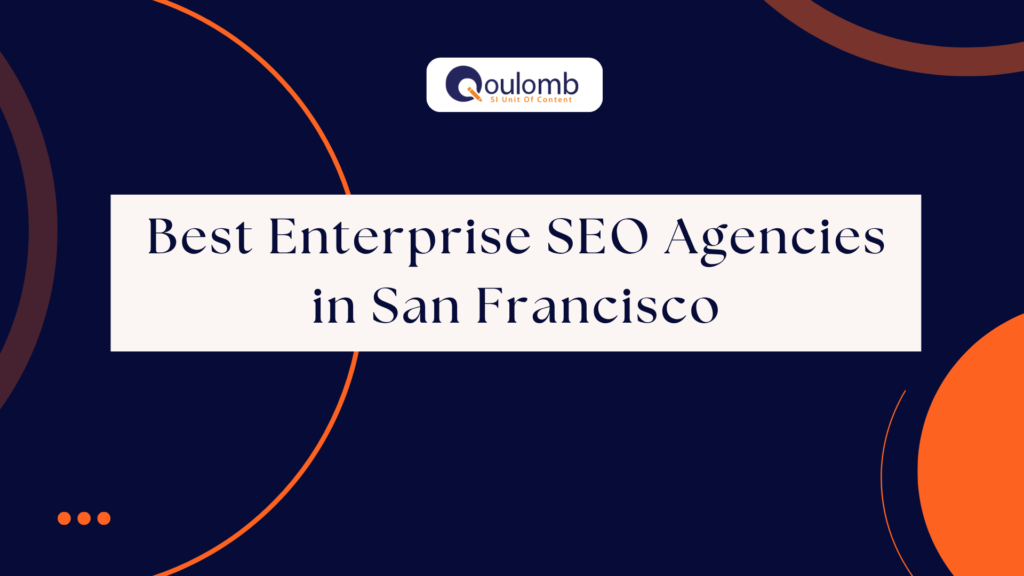 Best Enterprise SEO Agencies in San Francisco