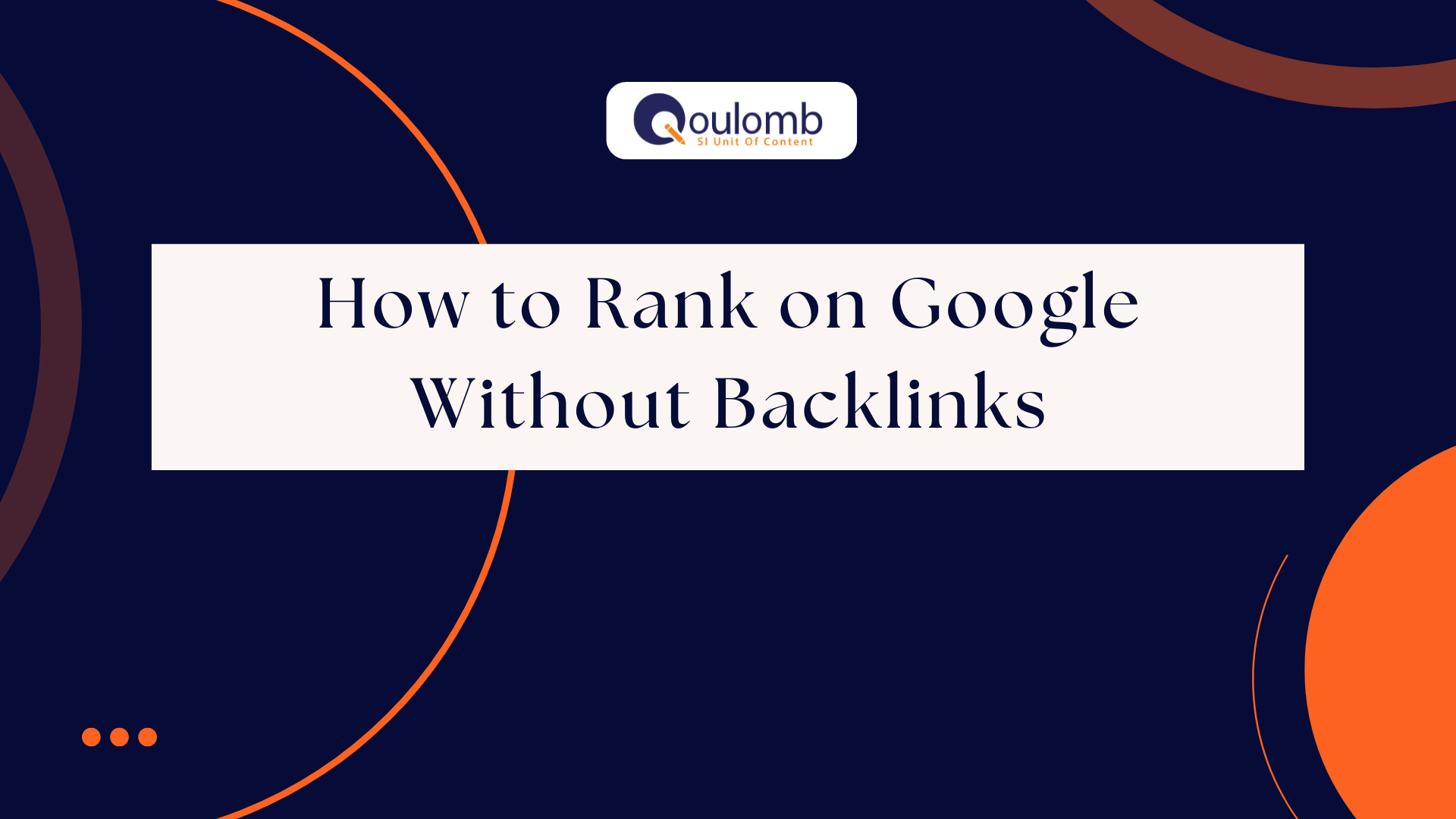 How to Rank on Google Without Backlinks
