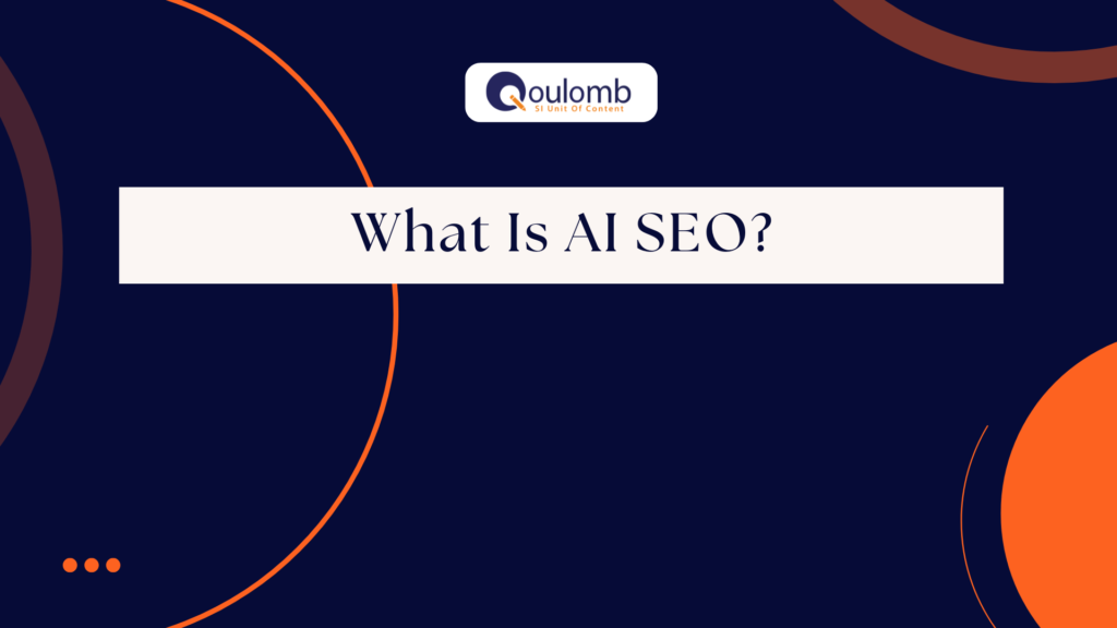 What Is AI SEO